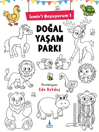 İzmir’i Boyuyorum 1 Doğal Yaşam Parkı | Kitap Ambarı