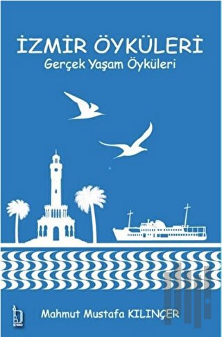 İzmir Öyküleri – Gerçek Yaşam Öyküleri | Kitap Ambarı