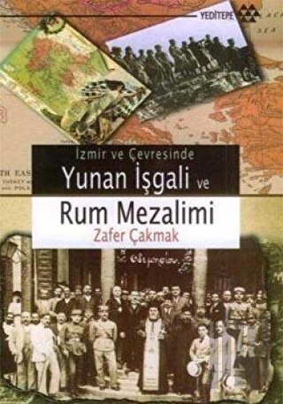 İzmir ve Çevresinde Yunan İşgali ve Rum Mezalimi | Kitap Ambarı