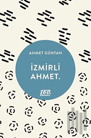 İzmirli Ahmet. | Kitap Ambarı