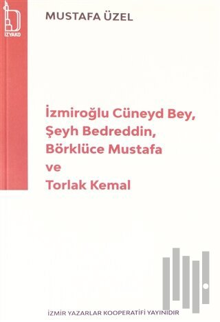 İzmiroğlu Cüneyd Bey, Şeyh Bedreddin, Börklüce Mustafa ve Torlak Kemal