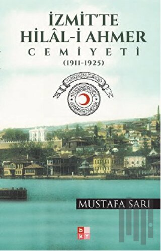 İzmit'te Hilal-i Ahmer Cemiyeti | Kitap Ambarı