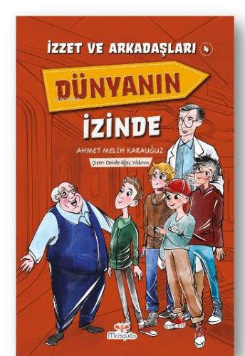 İzzet ve Arkadaşları Dünyanın İzinde | Kitap Ambarı