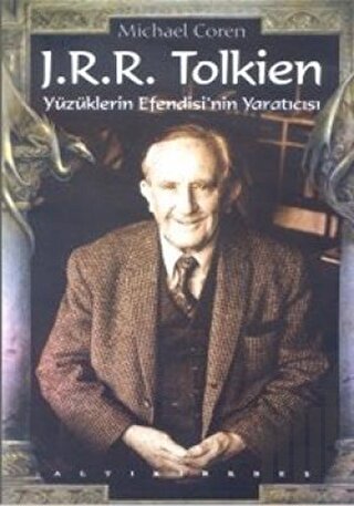 J.R.R. Tolkien Yüzüklerin Efendisi’nin Yaratıcısı | Kitap Ambarı