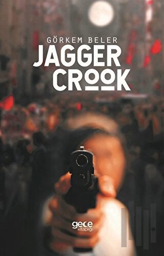 Jagger Crook | Kitap Ambarı