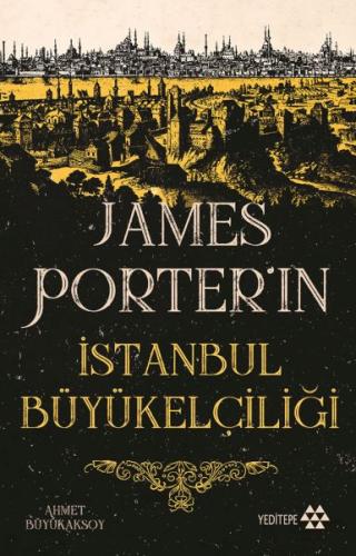 James Porter’ın İstanbul Büyükelçiliği | Kitap Ambarı