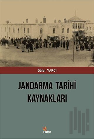 Jandarma Tarihi Kaynakları | Kitap Ambarı