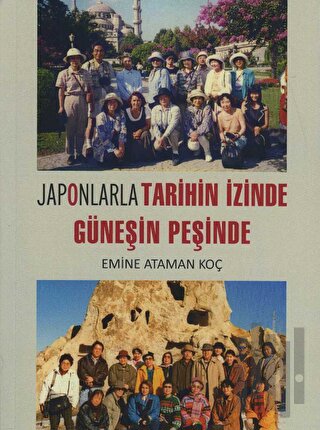 Japonlarla Tarihin İzinde Güneşin Peşinde | Kitap Ambarı