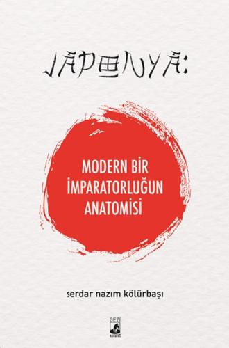 Japonya: Modern Bir İmparatorluğun Anatomisi | Kitap Ambarı