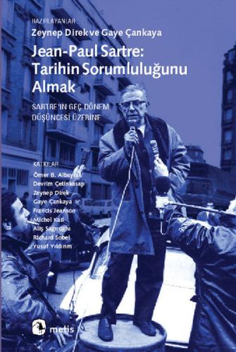 Jean-Paul Sartre: Tarihin Sorumluluğunu Almak | Kitap Ambarı