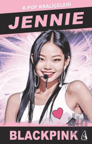 Jennie K-Pop Kraliçeleri | Kitap Ambarı