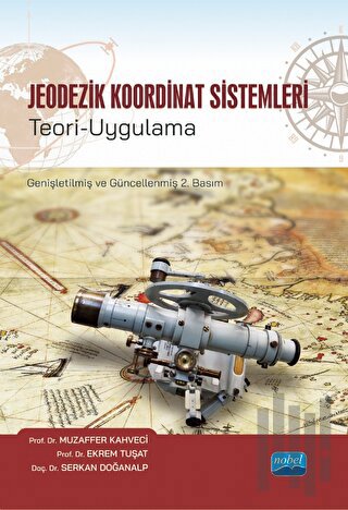 Jeodezik Koordinat Sistemleri Teori-Uygulama | Kitap Ambarı