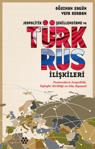 Jeopolitik Şekillendirme ve Türk Rus İlişkileri | Kitap Ambarı