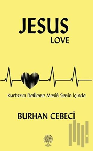 Jesus Love | Kitap Ambarı