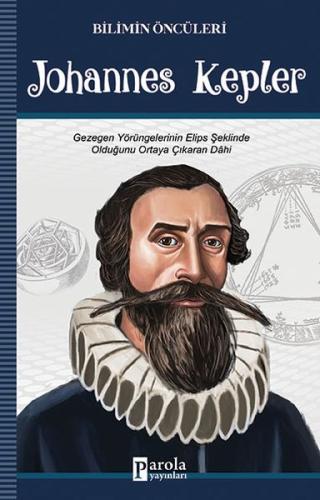 Johannes Kepler - Bilimin Öncüleri | Kitap Ambarı