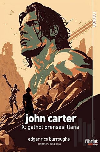 John Carter X: Gathol Prensesi Llana | Kitap Ambarı