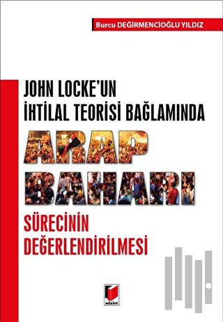 John Locke'un İhtilal Teorisi Bağlamında Arap Baharı | Kitap Ambarı