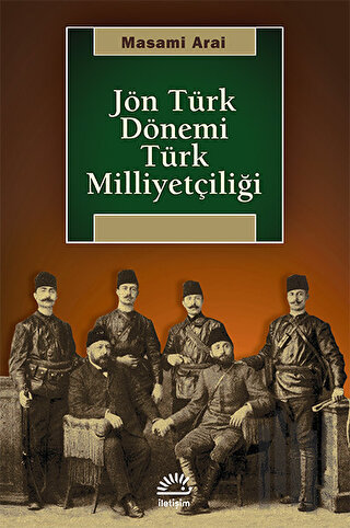 Jön Türk Dönemi Türk Milliyetçiliği | Kitap Ambarı