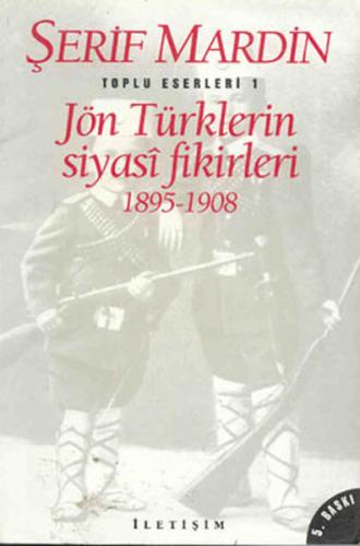 Jön Türklerin Siyasi Fikirleri 1895-1908 | Kitap Ambarı