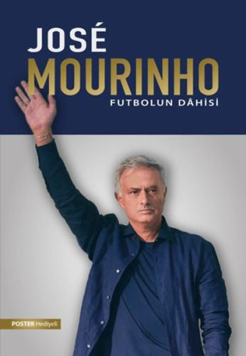 Jose Mourinho: Futbolun Dahisi | Kitap Ambarı