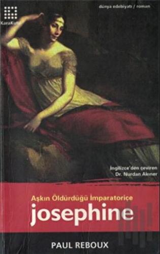 Josephine Aşkın Öldürdüğü İmparatoriçe | Kitap Ambarı