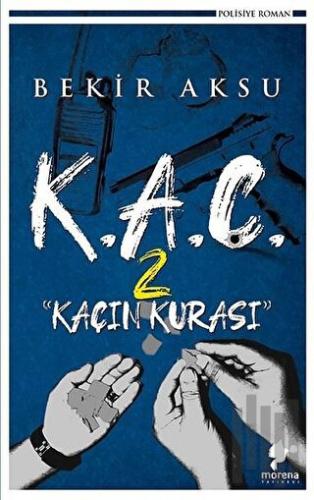 K.A.Ç. 2 - Kaçın Kurası | Kitap Ambarı