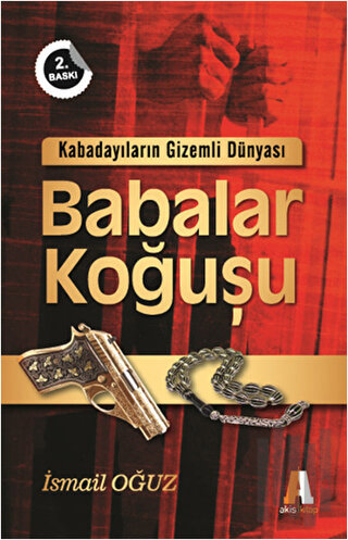 Kabadayıların Gizemli Dünyası Babalar Koğuşu | Kitap Ambarı