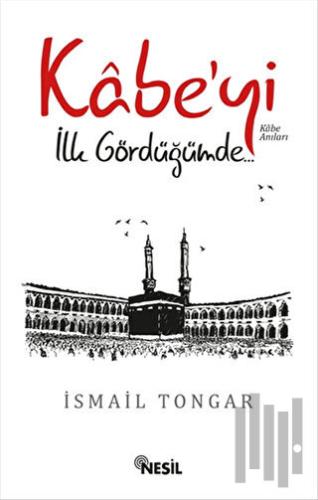 Kabe’yi İlk Gördüğümde | Kitap Ambarı