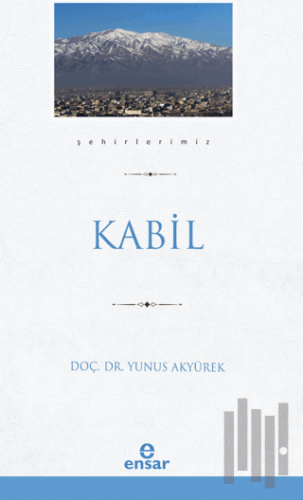 Kabil (Şehirlerimiz-22) | Kitap Ambarı