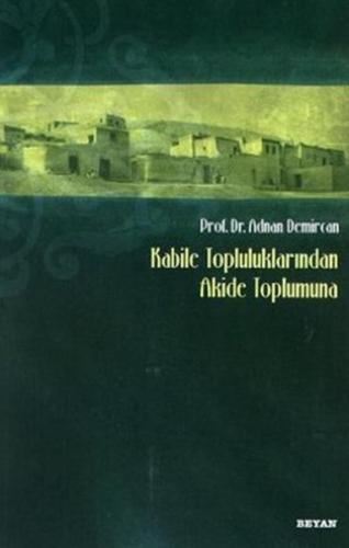 Kabile Topluluklarından Akide Toplumuna | Kitap Ambarı