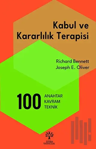 Kabul ve Kararlılık Terapisi: 100 Anahtar Kavram ve Teknik | Kitap Amb