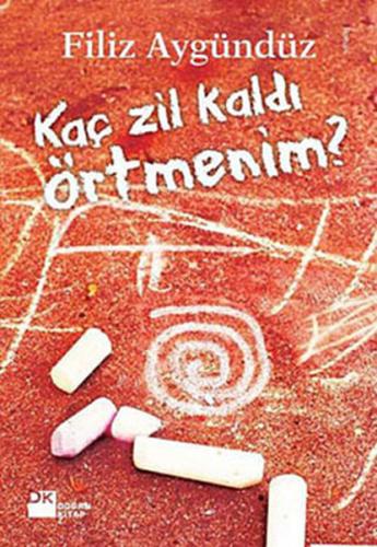 Kaç Zil Kaldı Örtmenim? | Kitap Ambarı