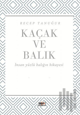 Kaçak ve Balık | Kitap Ambarı