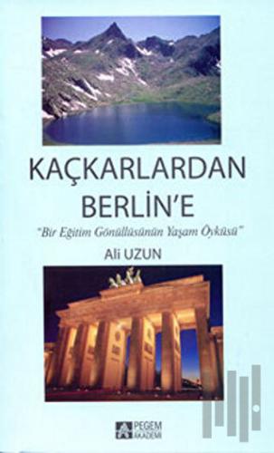 Kaçkarlardan Berlin’e | Kitap Ambarı