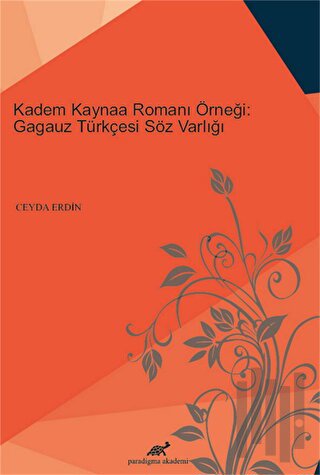 Kadem Kaynaa Romanı Örneği: Gagauz Türkçesi Söz Varlığı | Kitap Ambarı