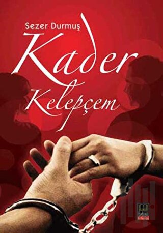 Kader Kelepçem | Kitap Ambarı