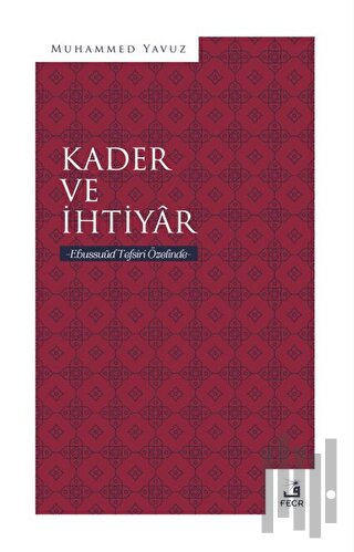 Kader ve İhtiyar | Kitap Ambarı