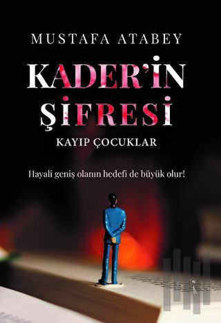 Kader'in Şifresi Kayıp Çocuklar | Kitap Ambarı