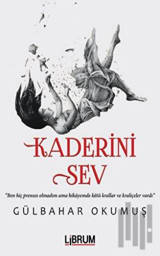 Kaderini Sev | Kitap Ambarı