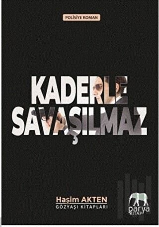 Kaderle Savaşılmaz | Kitap Ambarı