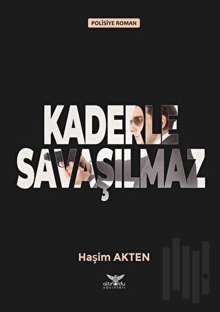 Kaderle Savaşılmaz | Kitap Ambarı