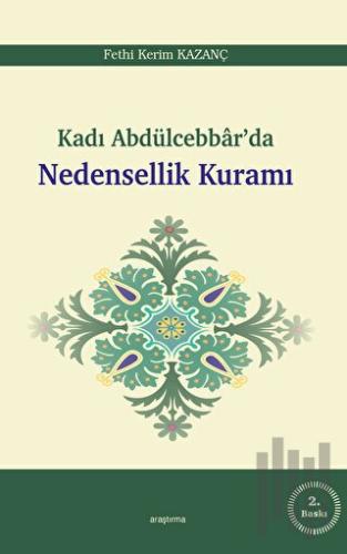 Kadı Abdülcebbar'da Nedensellik Kuramı | Kitap Ambarı