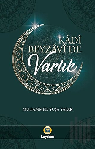 Kadi Beyzavi'de Varlık | Kitap Ambarı