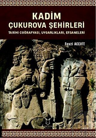 Kadim Çukurova Şehirleri | Kitap Ambarı