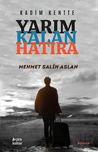 Kadim Kentte - Yarım Kalan Hatıra | Kitap Ambarı