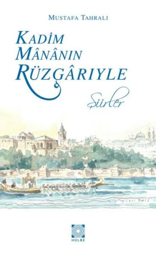 Kadim Mananın Rüzgarıyle | Kitap Ambarı