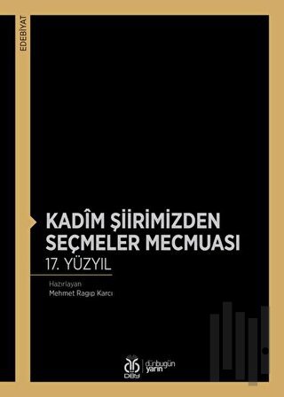 Kadim Şiirimizden Seçmeler Mecmuası 17. Yüzyıl | Kitap Ambarı