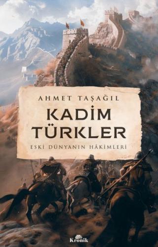 Kadim Türkler - Eski Dünyanın Hakimleri | Kitap Ambarı