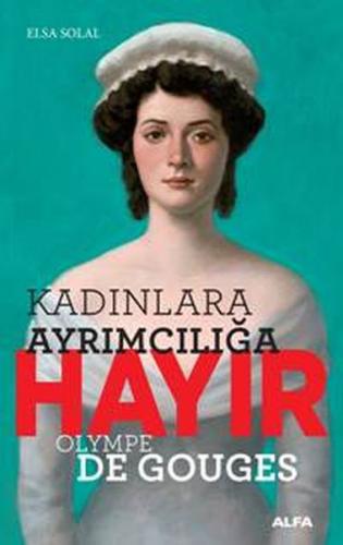 Kadınlara Ayrımcılığa Hayır - Olympe de Gouges | Kitap Ambarı