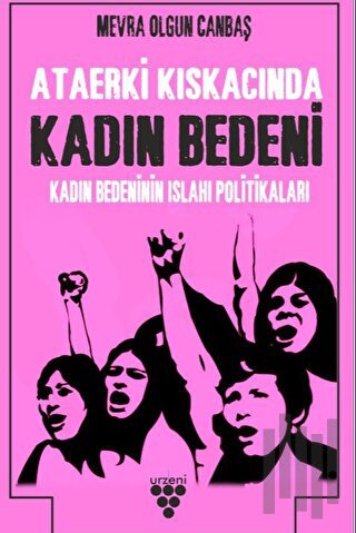 Kadın Bedenini Islah Politikaları | Kitap Ambarı